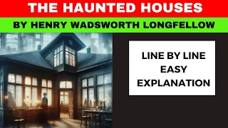 The Haunted houses By Henry Wadsworth Longfellow| Easy detailed explanation | Treasure Chest |ICSE