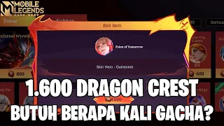 1600 DRAGON CREST BUTUH BERAPA KALI GACHA? MARI KITA SIMULASIKAN! MOBILE LEGENDS