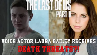 The Last of Us Part 2 -  People Send Death Threats to Voice Actor Laura Bailey (Abby)