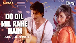 Do Dil Mil Rahe Hain | Instrumental Music | Pardes | Shah Rukh Khan | 1990 Hindi Hit Songs