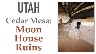 Utah - Cedar Mesa - Moon House Ruins