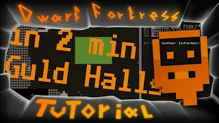 Dwarf Fortress - Explaining Guild Halls.