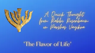 The Flavor of Life