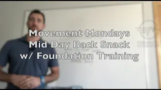 Movement Mondays EP|2 Mid Day Back Snacks w/ Foundation Training