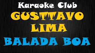 GUSTTAVO LIMA - BALADA BOA ( KARAOKE )