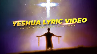 Yeshua (extended) Holy drill x Nikki Laoye x Sonny Green Lyric video