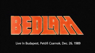 Bedlam: live in Budapest, Dec. 26, 1989