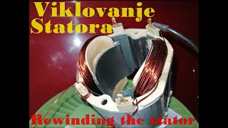 Viklovanje (premotavanje) statora - Rewinding the stator