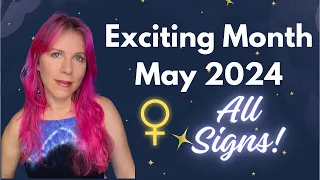 Astrology for the Month of May 2024 🌟All Signs