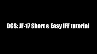 DCS: JF-17 Short & Easy IFF tutorial