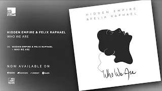 Hidden Empire & Felix Raphael - Who We Are  [Stil vor Talent]