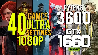 Ryzen 5 3600 + GTX 1660 Super in 40 games Ultra settings 1080p benchmarks!