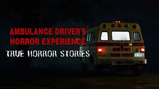 3 TRUE Scary AMBULANCE Driver Horror Stories | True Scary Stories