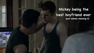 Mickey Milkovich being the best boyfriend in the world