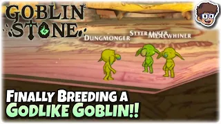 Finally Breeding a GODLIKE Goblin!! | Roguelite RPG | Goblin Stone | 17