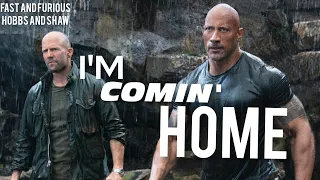 I'm Comin' Home |Fast & Furious Presents: Hobbs & Shaw| #fastandfurious #Hobbsandshaw