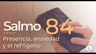 Salmo 84 -  Reavivados Por Su Palabra | #RPSP