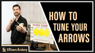 How To Tune Your Arrows with 3Rivers Archery