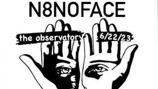 N8NOFACE - Live at The Observatory OC, Santa Ana CA. 6/22/2023