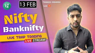 13 Feb | Live Market Analysis For Nifty/Banknifty | Trap Trading Live