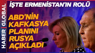 ABD'nin Büyük Kafkasya Planını Rusya Açıkladı! İşte Ermenistan'ın Rolü