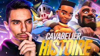 HISTOIRE et ORIGINE de la CAVABELIER sur CLASH ROYALE