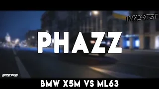 PHAZZ - Hardcore (BMW X5M vs ML63)