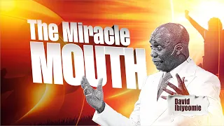 The Miracle Mouth | David Ibiyeomie