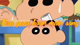 Shinchan and Kazama amv tera yaar hoon Main song