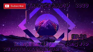 live 2020 September 14 Trance Mix / Emotional Trance / Ep.32 / Mix live By Angelo on Trance Radio