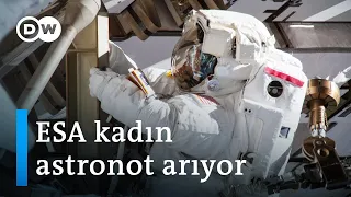 ESA 2022'de Mars'a bir keşif aracı gönderiyor | ESA kadın astronot arıyor - DW Türkçe