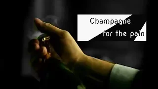 Multifandom│Champagne for the pain