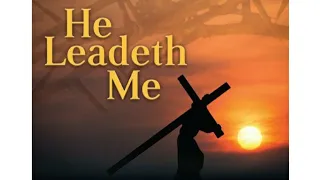 'He leadeth me' hymn with lyrics