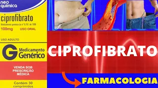 CIPROFIBRATO - PARA QUE SERVE, COMO TOMAR, COMO FUNCIONA, EFEITOS COLATERAIS - PARA EMAGRECER?