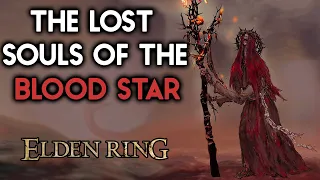 The Lost Souls Of Elden Rings Blood Star