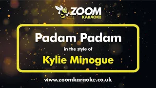 Kylie Minogue - Padam Padam - Karaoke Version from Zoom Karaoke