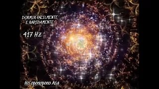 417 Hz DORMIR FACILMENTE E RAPIDAMENTE  MÚSICA PARA SONO PROFUNDO E RESTAURADOR, RELAXAR A MENTE 360