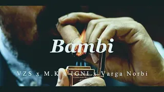 VZS x M.K x IGNI x Varga Norbi - Bambi (Official Audio)