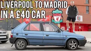 £40 CAR FROM LIVERPOOL TO MADRID - CHAMPIONS LEAGUE FINAL