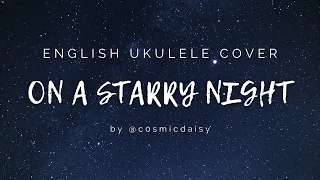 On A Starry Night - To My Star 2 OST - English Ukulele Cover