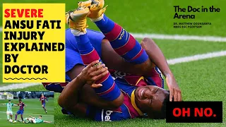 ANSU FATI KNEE INJURY VS BETIS - DOCTOR EXPLAINS what happened and what happens next (Watch along)