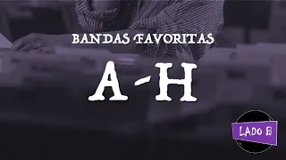 Mis bandas favoritas de la A a la Z. Primera parte: A ~ H