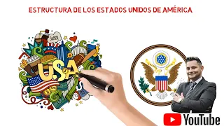 ESTRUCTURA ADMINISTRATIVA DE LOS ESTADOS UNIDOS DE AMÉRICA