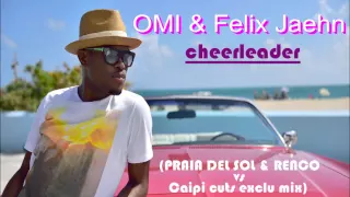 OMI & Felix Jaehn - cheerleader (Praia del Sol & Renco bootleg) (exclu)