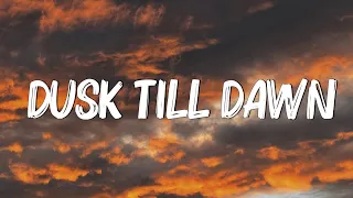 Dusk Till Dawn - ZAYN & Sia (Lyrics)