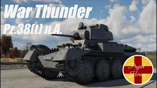 War Thunder (Pz.38(t) n.A.) - Connor's Many Flavors Of Panzer 38!