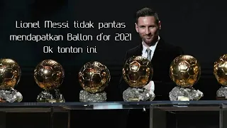 Lionel Messi Doesnt Deserve Balon dOr 2021 Ok Watch This [HD]