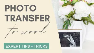 How to Transfer Photos to Wood the RIGHT Way