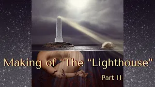 Making of “The Lighthouse” | Surreal Composite Tutorial | Part II
