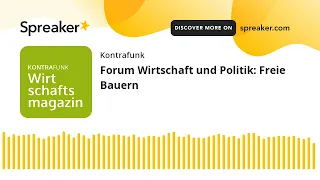 Forum Wirtschaft und Politik: Freie Bauern